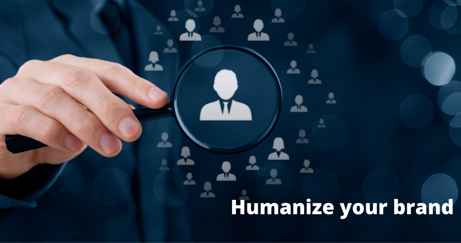 Humanize Your Brand