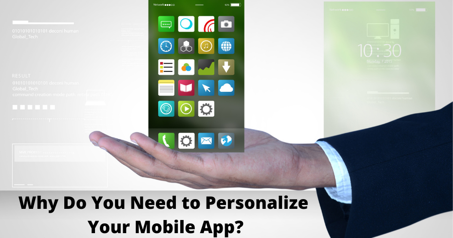 Why Do You Need to Personalize Your Mobile App in The First Place